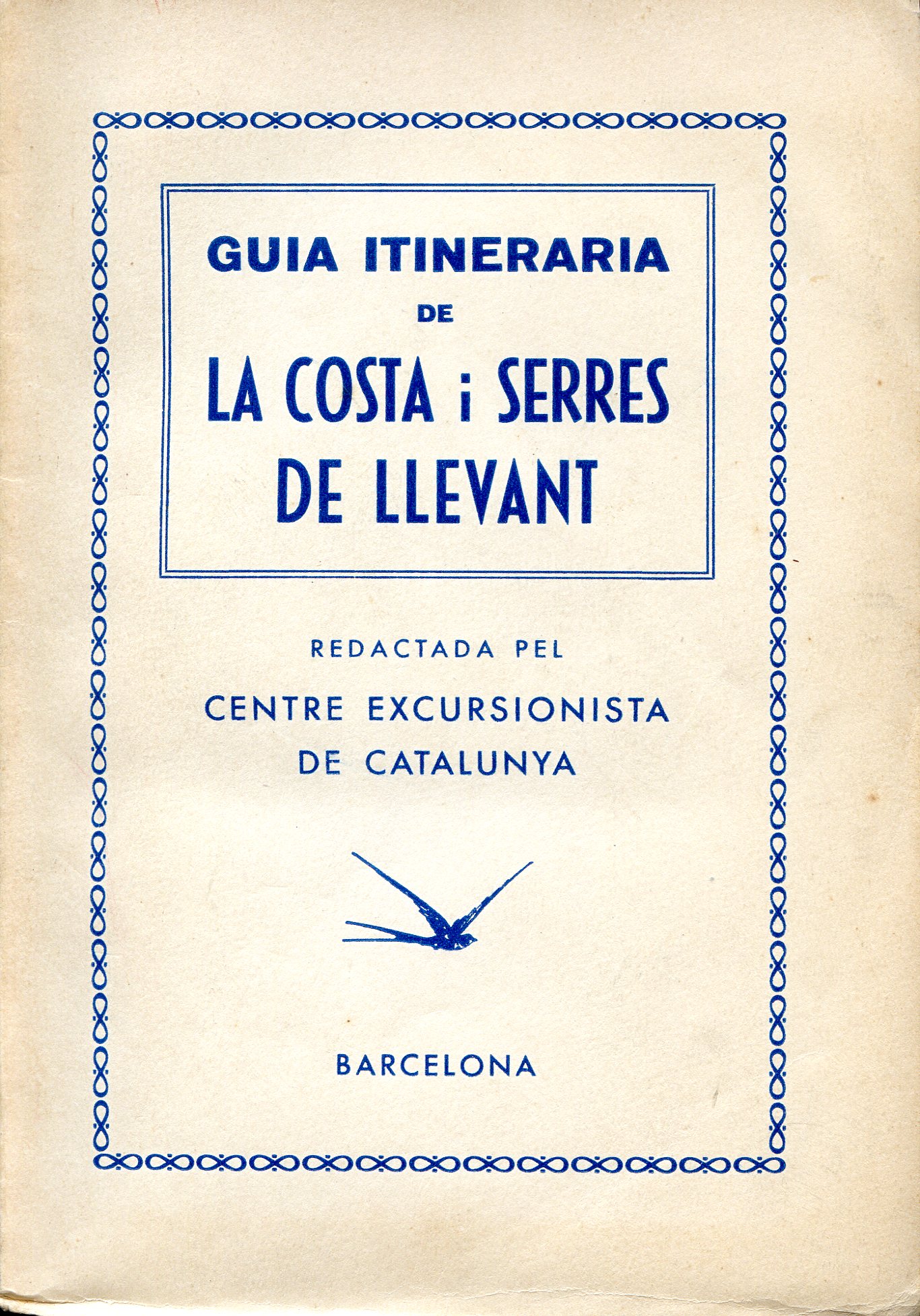 Costa i Serres de Llevant, La : Guia descriptiva-Itinerària de la regió compresa entre el mar i els rius Besòs, Mogent i Tordera - Portada